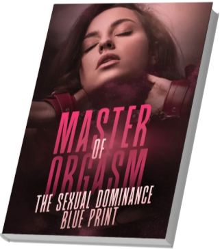 Bonus #2 Master of Orgasm – The Sexual Dominance Blueprint.